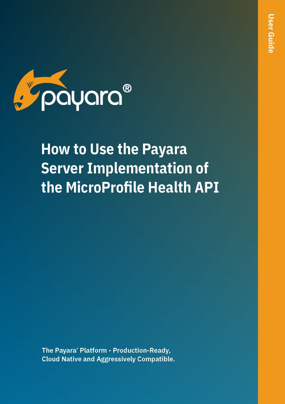 How to Use the Payara Server Implementation of the MicroProfile Health API Cover