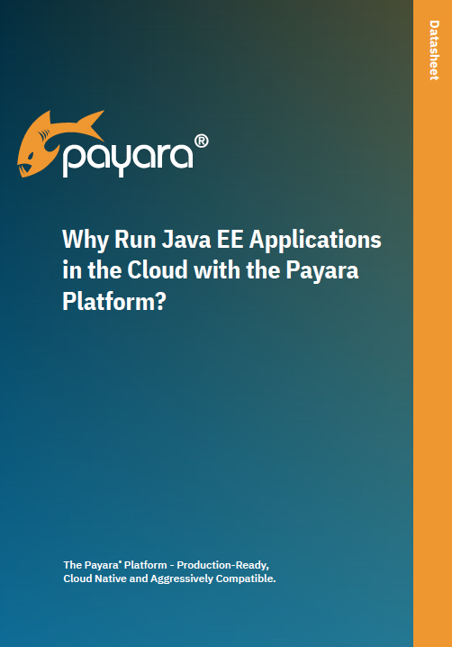 Why Run Java EE Apps in the Cloud with the Payara Platform